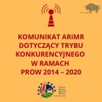 plansza z napisem komunikat arimr dotyczący trybu konkurencyjnego w ramach prow 2014 - 2020.jpg